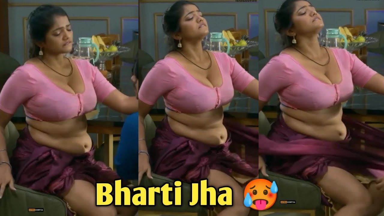 Bharti Jha hot video